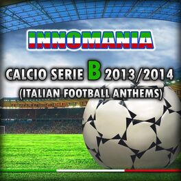 Album cover of Innomania Calcio Serie B 2013/2014 (Italian Football Team)