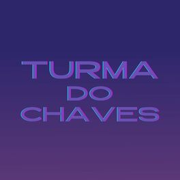 Album cover of Turma do Chaves