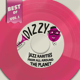 Album cover of Best Of Dizzy Records, Vol. 1 - Jazz Rarities From All Around The Planet