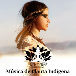 Album cover of Música de Flauta Indígena: Música de Meditación de Flauta, Flauta Nativa, Música Relajante