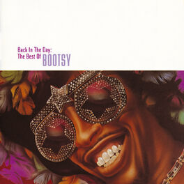 Album cover of Back In The Day: The Best Of Bootsy