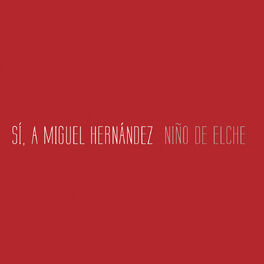 Album cover of Sí, a Miguel Hernández