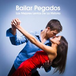 Album cover of Bailar Pegados - Las Mejores Lentas De La Historia