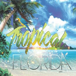 Album cover of Tropical Florida