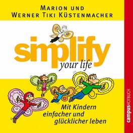 Album cover of simplify your life - Mit Kindern einfacher und glücklicher leben
