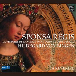 Album cover of Von Bingen: Sponsa Regis (La victoire de la Vierge dans l'œuvre d'Hildegard)