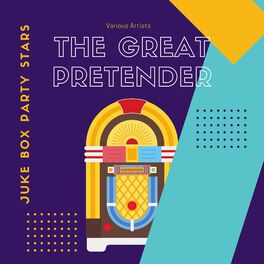 Album cover of The Great Pretender (Juke Box Party Stars)