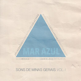 Album cover of Mar Azul - Sons de Minas Gerais Vol. 1