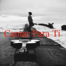 Album cover of Cantar Para Ti