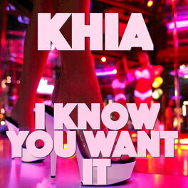 Album cover of I Know You Want It