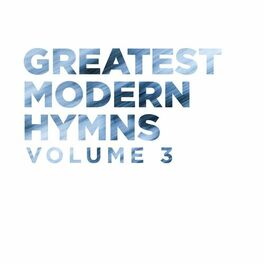 Album cover of Greatest Modern Hymns Vol. 3