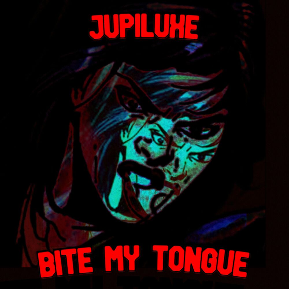 I bit my life. Jupiluxe исполнитель. Jupiluxe слушать. Bite my tongue.