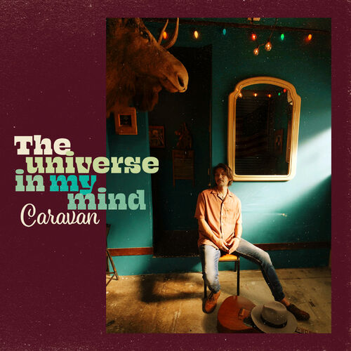 Caravan - The Universe in my Mind: lyrics and songs | Deezer