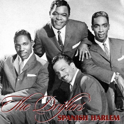 The Drifters - Spanish Harlem: lyrics and songs | Deezer