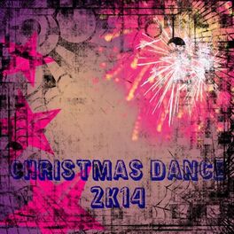 Album cover of Christmas Dance 2K14 (50 Top Hits for Your Party)
