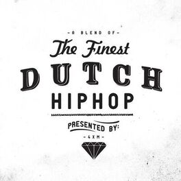 Album cover of A Blend of the Finest Dutch Hiphop (Presented By 4XM)