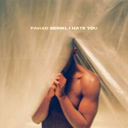 Album cover of Fahad Seriki, I Hate You