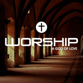 Worship A God Of Love cover