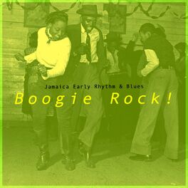 Album cover of Boogie Rock! Jamaica Early Rhythm & Blues