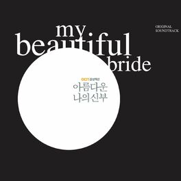 Album cover of My Beautiful Bride (Original Soundtrack)