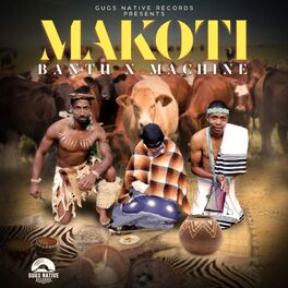 Album cover of Makoti (feat. Bantu & Machine)