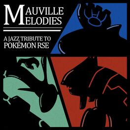 Album cover of Mauville Melodies: A Jazz Tribute to Pokémon RSE