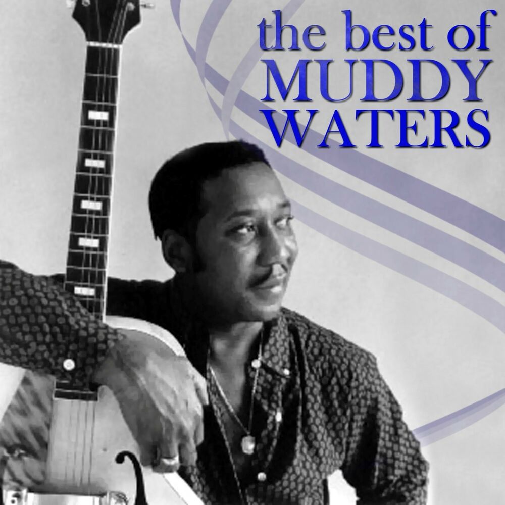 Песня muddy waters. The best of Muddy Waters 1958. Muddy Waters the best of Muddy Waters. The best of Muddy Waters. Muddy Waters i'm ready photo.