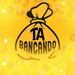 Album cover of Ta Bancando