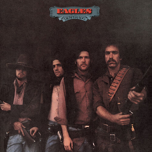 Desperado (2013 Remaster) - Album by Eagles