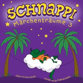 Album cover of Schnappi - Märchenträume 3 (Ungekürzt)