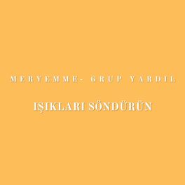 Album cover of Işıkları Söndürün