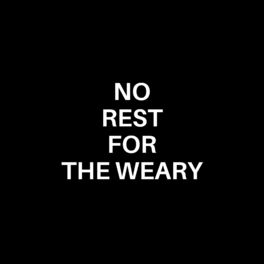 Album cover of No Rest for the Weary