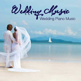 Album cover of Wedding Music: Wedding Piano Music, Ceremony Music and Romantic Wedding Party