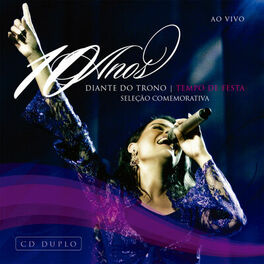 Album cover of Diante do Trono 10 Anos - Tempo de Festa (Ao Vivo)