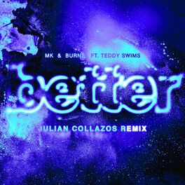 Album cover of Better (feat. Teddy Swims) (Julian Collazos Remix)
