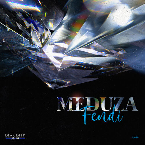 Meduza - Fendi: lyrics and songs | Deezer