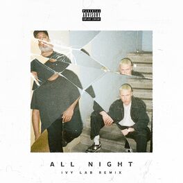 Album cover of All Night (Ivy Lab Remix)