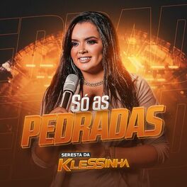 Album cover of Só as Pedradas (Seresta da Klessinha)