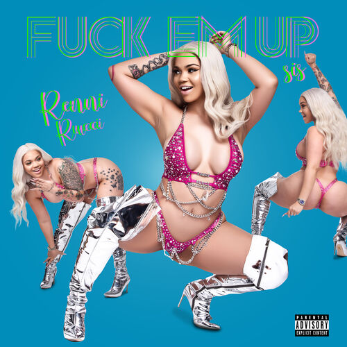Renni Rucci Xxx Sexy Com - Renni Rucci - Fuck Em Up Sis: listen with lyrics | Deezer