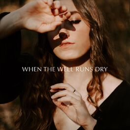 Album cover of When the Well Runs Dry
