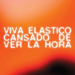 Album cover of Cansado de Ver la Hora - Single