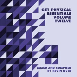 Album cover of Get Physical Music Presents: Essentials Vol. 12 - Mixed & Compiled by Kevin Over