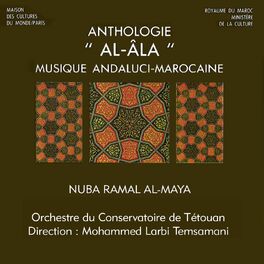 Album cover of Anthologie al-âla, Maroc : Nuba Ramal al-Maya (Musique andaluci-marocaine)