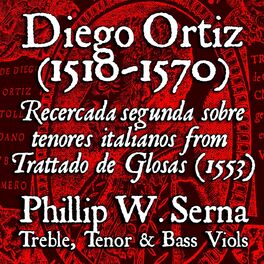 Album cover of Ortiz: Trattado de Glosas, Libro Secundo: Recercada Segunda Sobre Tenores Italianos