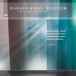 Album cover of Harald Weiss: Requiem (Schwarz vor Augen und es ward Licht!)