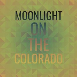 Album cover of Moonlight On The Colorado
