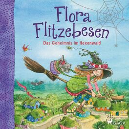 Album cover of Flora Flitzebesen. Das Geheimnis im Hexenwald