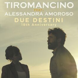 Album cover of Due Destini (18th Anniversary) (feat. Alessandra Amoroso)