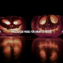 Album cover of ! Halloween Music For Haunted House !