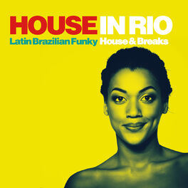 Album cover of House in Rio (Latin Brazilian Funky House & Breaks)